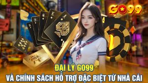 Đại Lý Go99 Và Chính Sách Hỗ Trợ Đặc Biệt Từ Nhà Cái