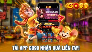 Tải App Go99 Nhận Quà Liền Tay!