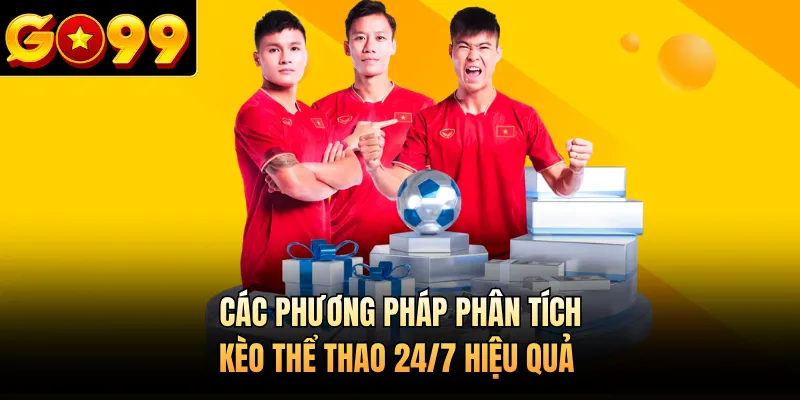 Các phương pháp phân tích kèo thể thao 24/7 hiệu quả 