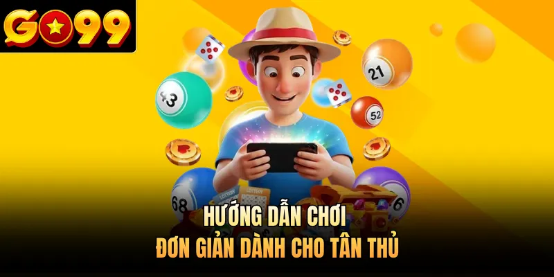 Hướng dẫn chơi đơn giản dành cho tân thủ