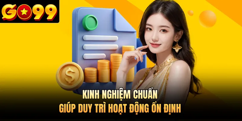 Kinh nghiệm chuẩn giúp duy trì hoạt động ổn định
