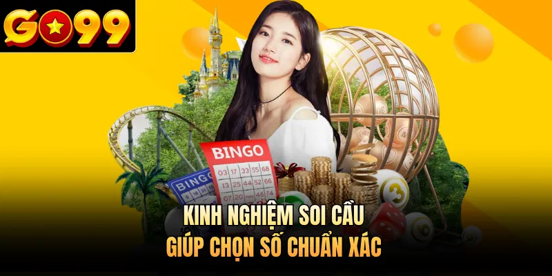 Kinh nghiệm soi cầu giúp chọn số chuẩn xác